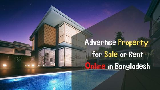 Advertise Property for Sale or Rent Online in Bangladesh
